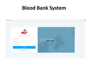Blood Bank System
 