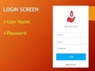 LOGIN SCREEN
User Name
Password
 