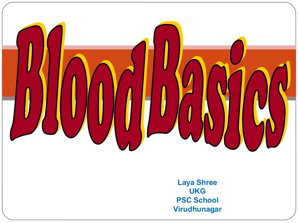 Blood Basics blood-basics