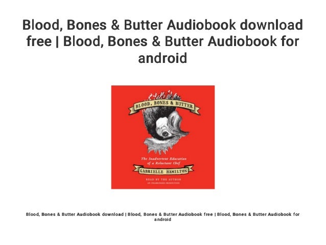 blood bones and butter blood bones and butter