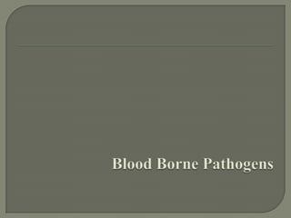 Blood borne pathogens