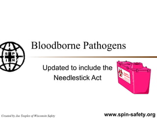 Bloodborne Pathogens Updated to include the  Needlestick Act  