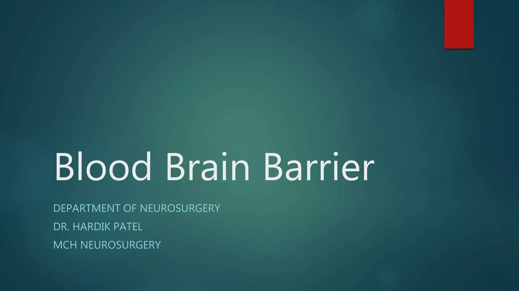 Blood brain barrier | PPTX