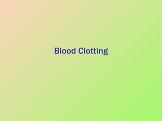 Blood Clotting 