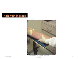 10/13/2018 27
SUNIL KUMAR. P, ST.JOHN'S MEDICAL
COLLEGE
 