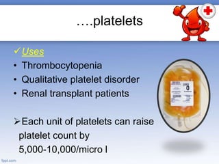 Replacing Platelets Table Blood components preparation | PPTX