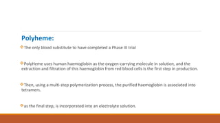 Polyheme Blood component therapy and blood substitutes | PPT
