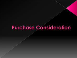Purchase Consideration
 