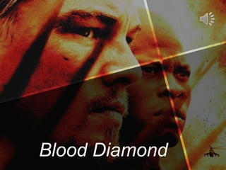 Blood Diamond
 