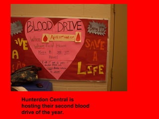 Hunterdon Central is
hosting their second blood
drive of the year.
 