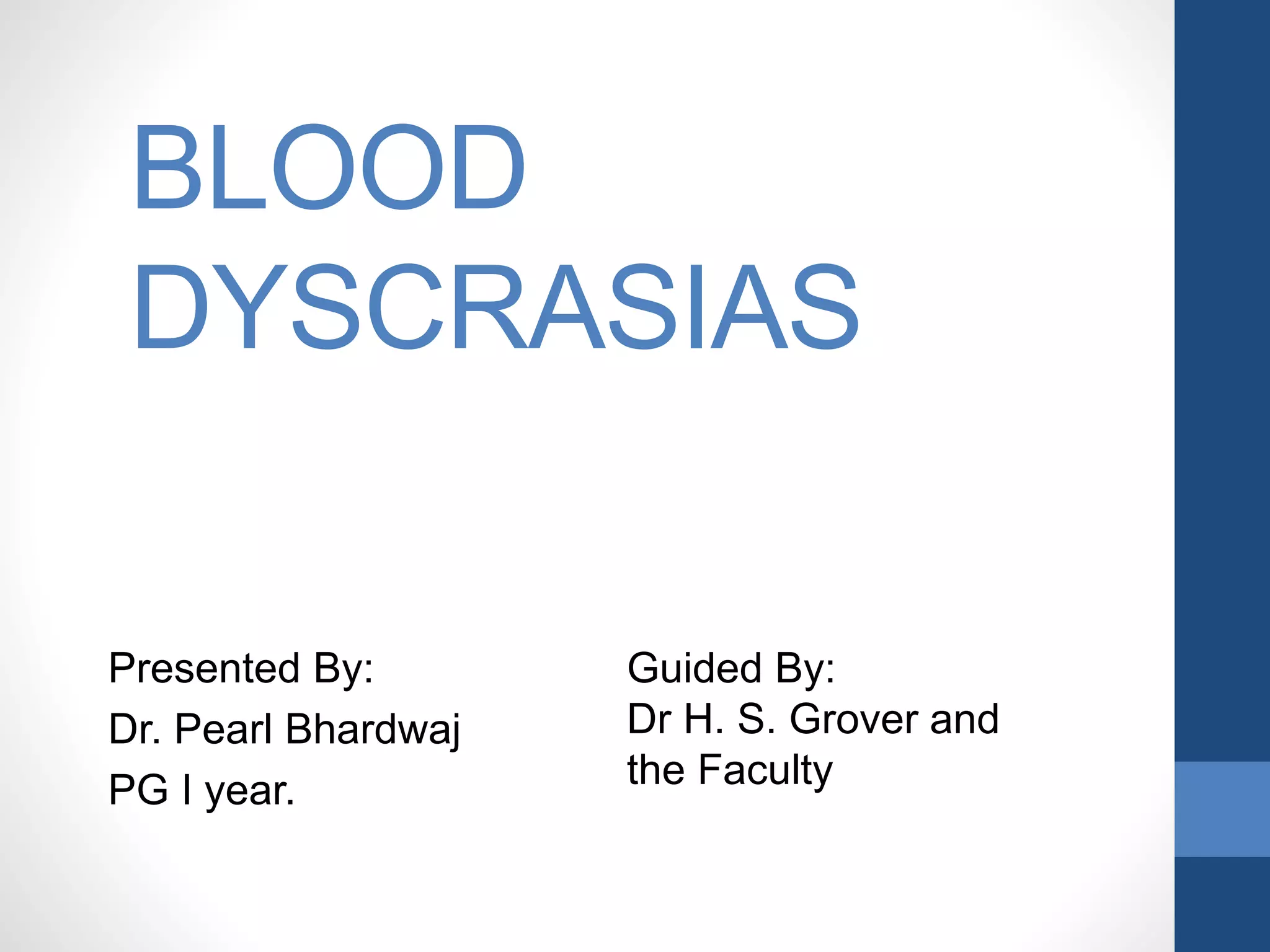 Dyscariasis Blood dyscrasias | PPTX