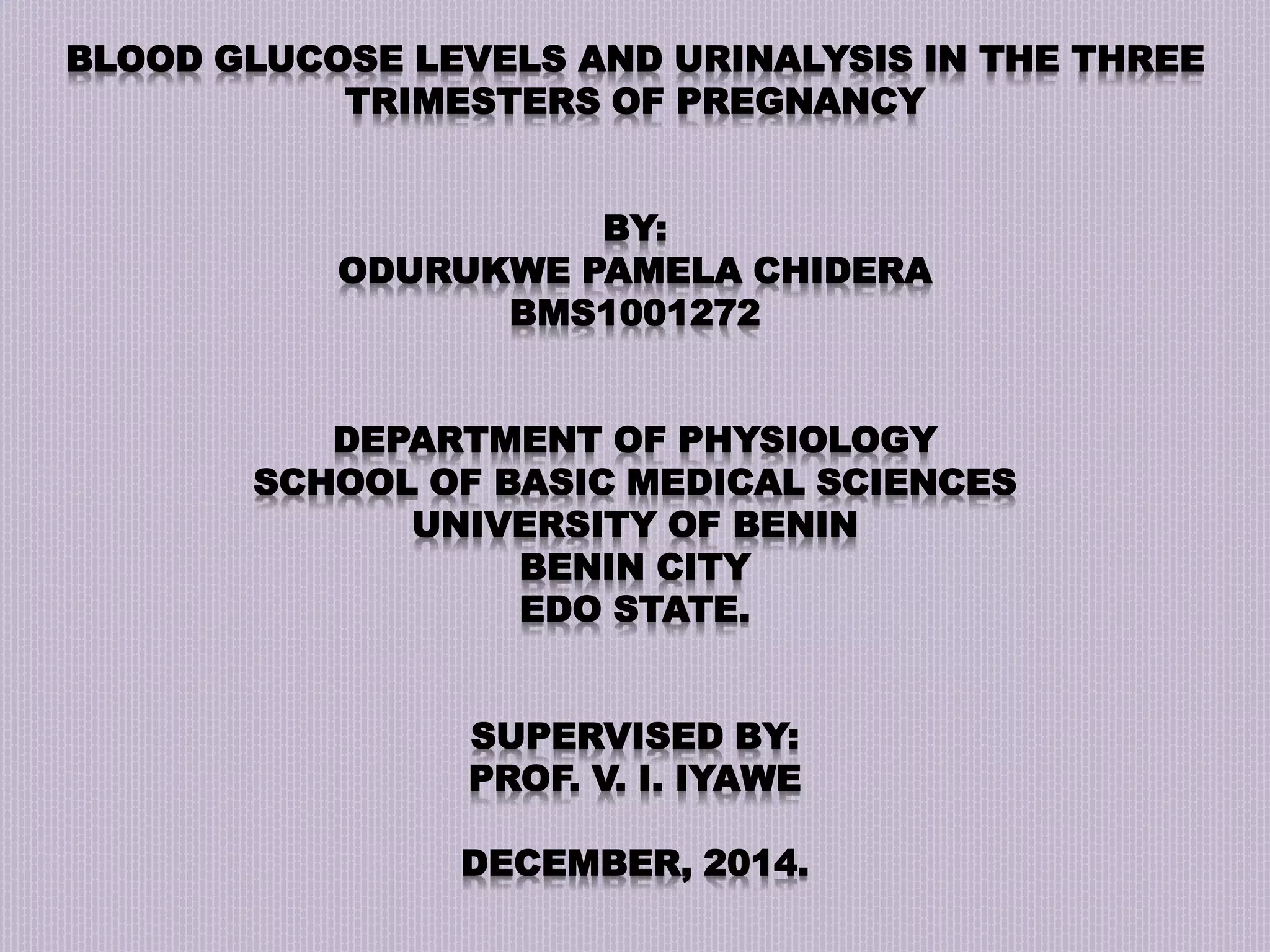 Blood glucose levels and urinalysis in the three trimesters of
