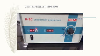 CENTRIFUGE AT 1500 RPM
 