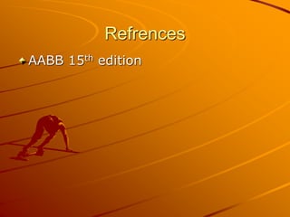 Refrences
AABB 15th edition