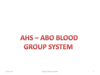 02-Jan-18 BLOOD GROUP SYSTEM 1
 
