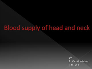 Blood supply of head and neck | PPTX