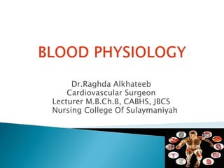 Dr.Raghda Alkhateeb
Cardiovascular Surgeon
Lecturer M.B.Ch.B, CABHS, JBCS
Nursing College Of Sulaymaniyah
 