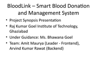 BloodLink: Real-Time Smart Blood Donation and Management System | PPTX