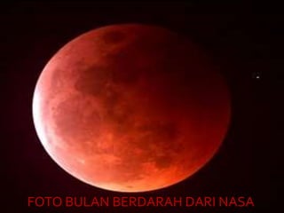 FOTO BULAN BERDARAH DARI NASA
 