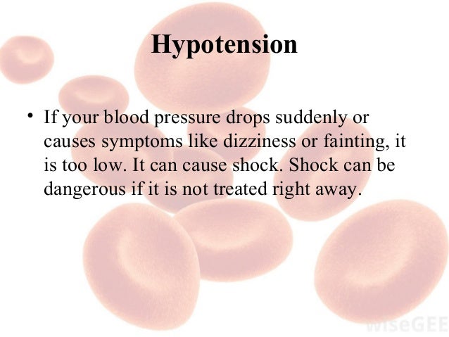 What are the effects of low blood pressure?