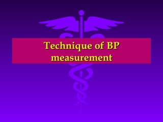 TTeecchhnniiqquuee ooff BBPP 
mmeeaassuurreemmeenntt 
 