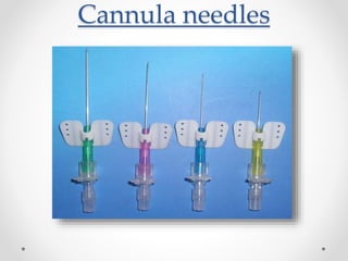Cannula needles
 