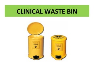 CLINICAL WASTE BIN
 