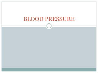 BLOOD PRESSURE
 