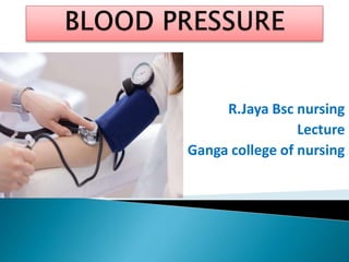 R.Jaya Bsc nursing
Lecture
Ganga college of nursing
 
