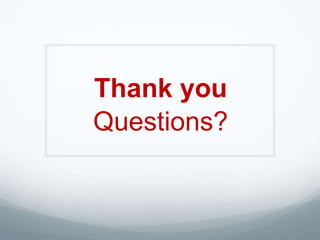 Thank you
Questions?
 