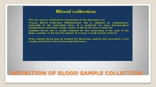 DEFINITION OF BLOOD SAMPLE COLLECTION
 