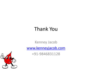 Thank YouKenney Jacobwww.kenneyjacob.com+91-9846831128