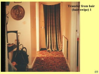 Transfer from hair  (hair-swipe) 1 69 
