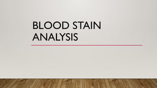 FSM topic BLOOD STAIN ANALYSIS_100226.pptx