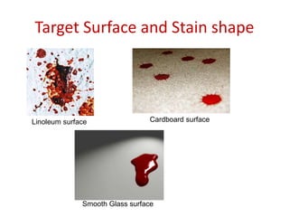Blood stain pattern analysis | PPT