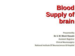 BloodBlood
Supply ofSupply of
brainbrain
 