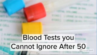 Blood test you cannot ignore after 50