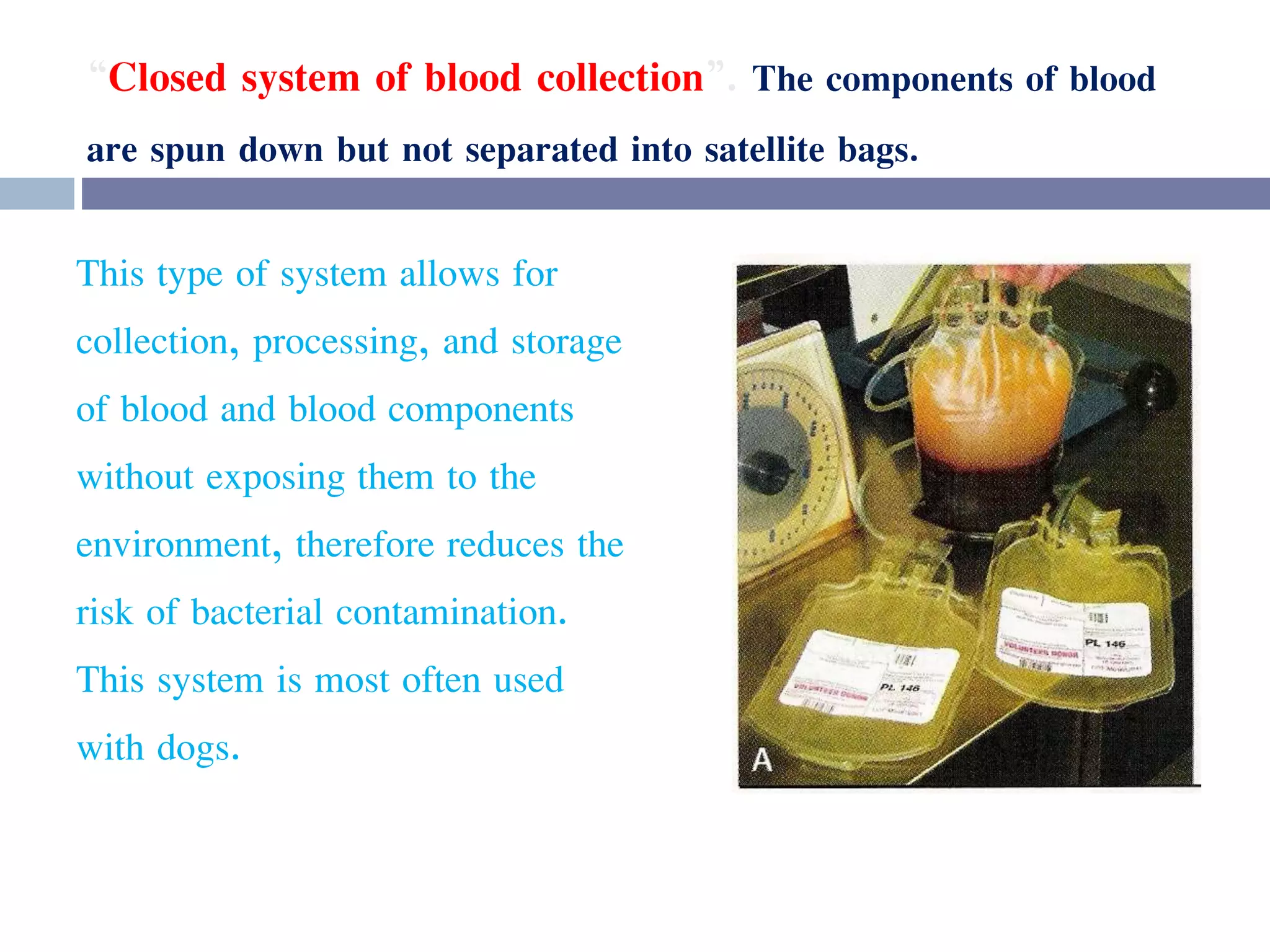 Closed Blood Collection System Blood transfusion | PPTX