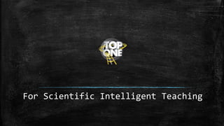 For Scientific Intelligent Teaching
 