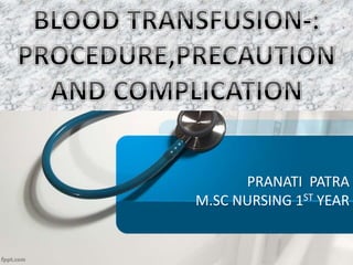 PRANATI PATRA
M.SC NURSING 1ST YEAR
 