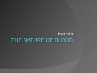 Blood typing
 