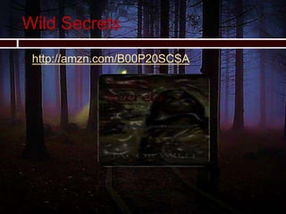 Wild Secrets
 http://amzn.com/B00P20SCSA
 