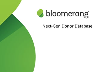 Next-­‐Gen  Donor  Database
 