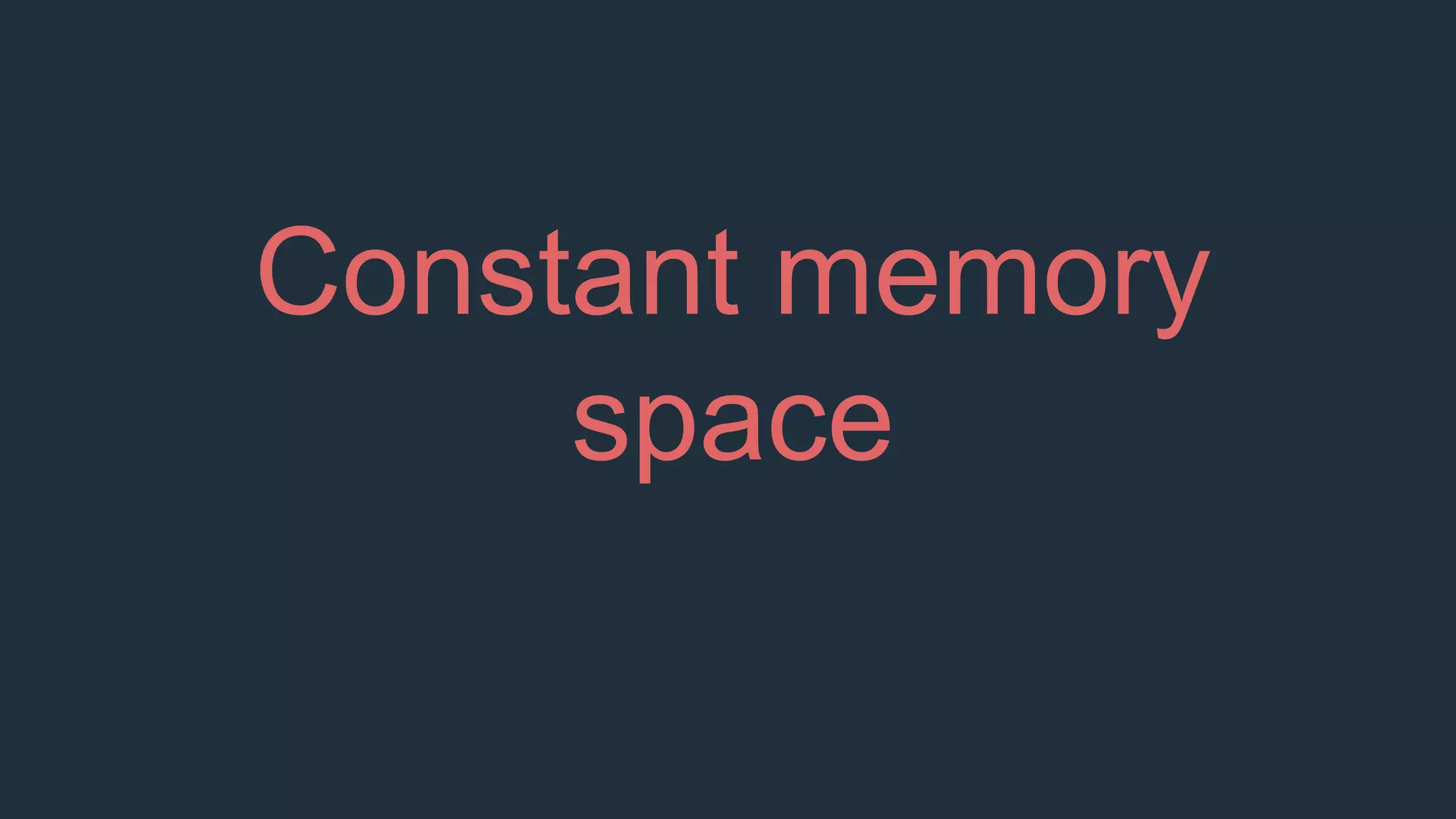 Constant memory
space
 