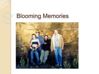 Blooming Memories 
 