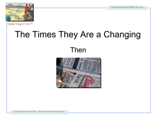 The Times They Are a ChangingThen