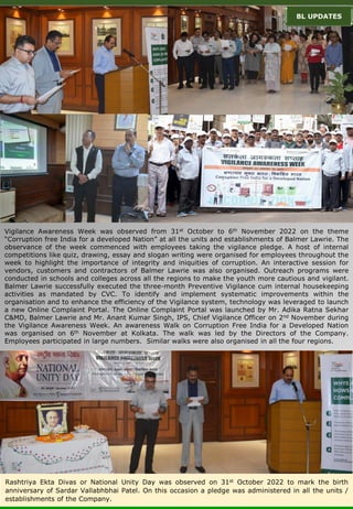 Vigilance Awareness Week was observed from 31st October to 6th November 2022 on the theme
“Corruption free India for a dev...