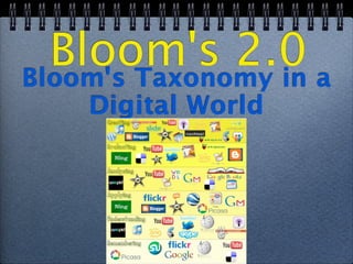 Bloom's 2.0 a
Bloom's Taxonomy in
    Digital World
 