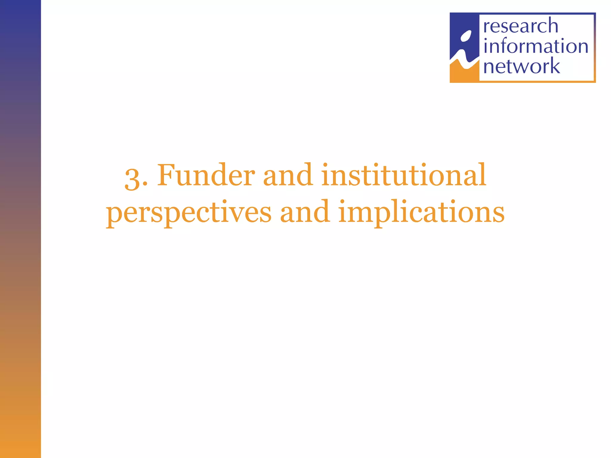 3. Funder and institutional perspectives and implications 