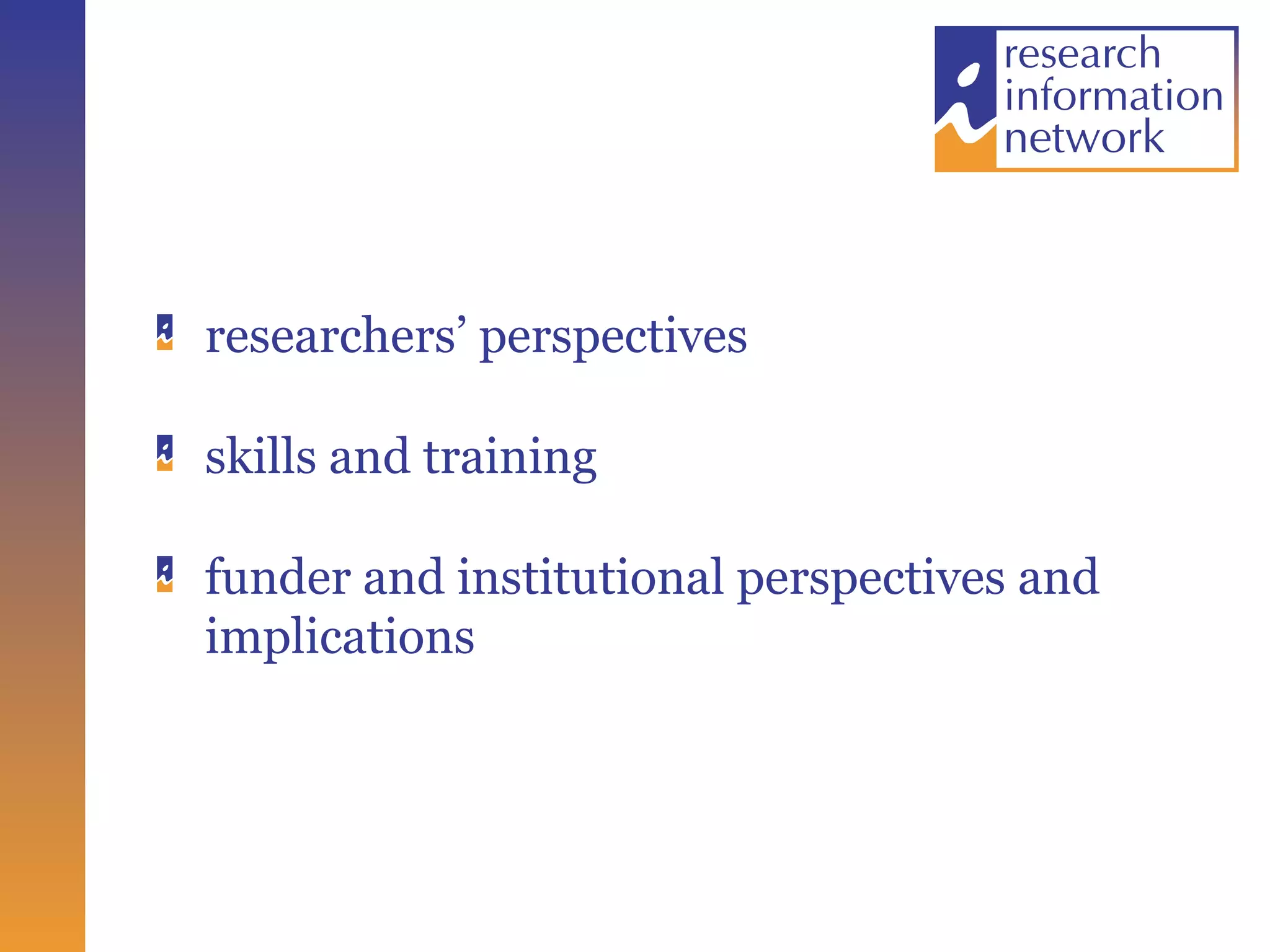 researchers’ perspectives skills and training funder and institutional perspectives and implications 